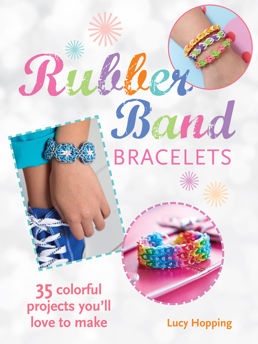 Title details for Rubber Band Bracelets by Lucy Hopping - Wait list